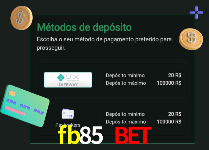 O cassino fb85 bet oferece uma grande variedade de métodos de pagamento
